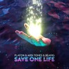 PLATON, ARSI TONES, BEAMG — SAVE ONE LIFE